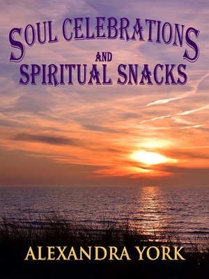 Soul Celebrations and Spiritual Snacks - ebook